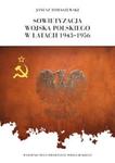 Sowietyzacja Wojska Polskiego w latach 1943-1956 w sklepie internetowym Booknet.net.pl