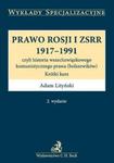 Prawo Rosji i ZSRR, 1917 - 1991, czyli historia wszechzwiązkowego komunistycznego prawa (bolszewików w sklepie internetowym Booknet.net.pl