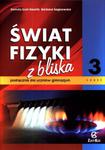 Świat fizyki z bliska. Klasa 1-3, gimnazjum, część 3. Fizyka. Podręcznik w sklepie internetowym Booknet.net.pl