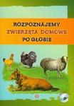 Rozpoznajemy zwierzęta domowe po głosie z płytą CD w sklepie internetowym Booknet.net.pl