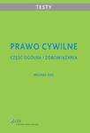 Prawo cywilne Część ogólna i zobowiązania Testy dla studentów w sklepie internetowym Booknet.net.pl