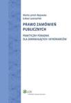 Prawo zamówień publicznych Praktyczny poradnik dla zamawiających i wykonawców w sklepie internetowym Booknet.net.pl