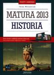 Historia. Testy i arkusze. Matura 2013 + kod dostępu online w sklepie internetowym Booknet.net.pl