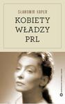 Kobiety władzy PRL w sklepie internetowym Booknet.net.pl