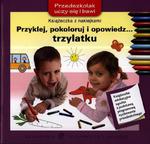 Przyklej, pokoloruj i opowiedz... trzylatku w sklepie internetowym Booknet.net.pl