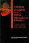 Pedagogika ignacjańska wobec wyzwań współczesnego humanizmu w sklepie internetowym Booknet.net.pl