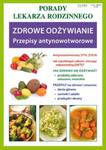 Porady lekarza rodzinnego. Zdrowe odżywianie. Przepisy antynowotworowe w sklepie internetowym Booknet.net.pl