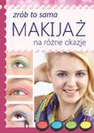 Makijaż na różne okazje w sklepie internetowym Booknet.net.pl