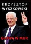 Głową w mur Publicystyka polityczna w sklepie internetowym Booknet.net.pl