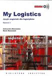 MY LOGISTICS Język angielski dla logistyków w sklepie internetowym Booknet.net.pl