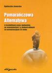 Pomarańczowa Alternatywa w bezdebitowej prasie studenckiej, we wspomnieniach i w drukach ulotnych lat osiemdziesiątych XX wieku w sklepie internetowym Booknet.net.pl