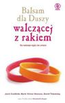 Balsam dla Duszy walczącej z rakiem w sklepie internetowym Booknet.net.pl