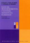 Rachunek prawdopodobieństwa i statystyka matematyczna w zadaniach 2 w sklepie internetowym Booknet.net.pl