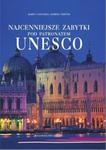 Najcenniejsze zabytki pod patronatem UNESCO w sklepie internetowym Booknet.net.pl