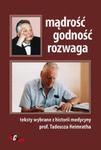 Mądrość, godność, rozwaga Teksty wybrane z historii medycyny prof. Tadeusza Heimratha w sklepie internetowym Booknet.net.pl