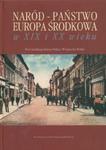 Naród - państwo - Europa Środkowa w XIX i XX w sklepie internetowym Booknet.net.pl