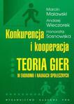 Konkurencja i kooperacja Teoria gier w ekonomi i naukach społecznych w sklepie internetowym Booknet.net.pl