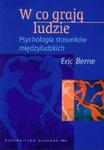 W co grają ludzie Psychologia stosunków międzyludzkich w sklepie internetowym Booknet.net.pl