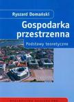 Gospodarka przestrzenna Podstawy teoretyczne w sklepie internetowym Booknet.net.pl