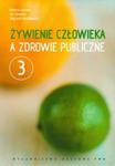 Żywienie człowieka a zdrowie publiczne t.3 w sklepie internetowym Booknet.net.pl