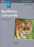 Spotkania z przyrodą 6 Przyroda Karty pracy w sklepie internetowym Booknet.net.pl