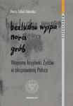 Bezludna wyspa nora grób Wojenne kryjówki Żydów w okupowanej Polsce w sklepie internetowym Booknet.net.pl