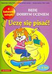 Będę dobrym uczniem. Uczę się pisać + kolorowe nalepki w sklepie internetowym Booknet.net.pl