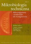 Mikrobiologia techniczna. Tom 1. Mikroorganizmy i środowiska ich występowania w sklepie internetowym Booknet.net.pl