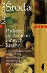 Podróże do Armenii i innych krajów z uwzględnieniem najbardziej interesujących obserwacji przyrod. w sklepie internetowym Booknet.net.pl