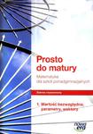 Prosto do matury. Klasa 1-3, liceum / technikum. Matematyka. Podręcznik. Zakres rozszerzony w sklepie internetowym Booknet.net.pl