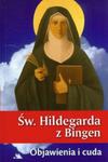 Św. Hildegarda z Bingen Objawienia i cuda w sklepie internetowym Booknet.net.pl
