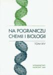 Na pograniczu chemii i biologii t.14 w sklepie internetowym Booknet.net.pl