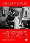 TO BYŁA BARDZO DOBRA TELEWIZJA 1 MISJA OP.MG 9788377790106 w sklepie internetowym Booknet.net.pl