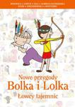 Nowe przygody Bolka i Lolka. Łowcy tajemnic w sklepie internetowym Booknet.net.pl