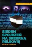 Siedem spojrzeń na srebrną relikwię w sklepie internetowym Booknet.net.pl