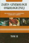 Zarys ginekologii onkologicznej t.2 w sklepie internetowym Booknet.net.pl