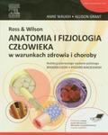 Ross & Wilson Anatomia i fizjologia człowieka w warunkach zdrowia i choroby w sklepie internetowym Booknet.net.pl