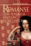 Romanse żon polskich królów elekcyjnych w sklepie internetowym Booknet.net.pl