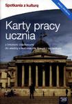 Wiedza o kulturze. Spotkania z kulturą.Teksty źródłowe - Karty Pracy. Klasa 1-3, liceum/technikum. w sklepie internetowym Booknet.net.pl