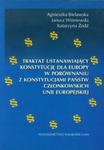 Traktat ustanawiający konstytucję dla Europy w porównaniu z konstytucjami państw członkowskich Unii Europejskiej w sklepie internetowym Booknet.net.pl