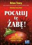 Pocałuj tę żabę! 12 metod zamiany problemów w sukcesy - w pracy i w życiu prywatnym w sklepie internetowym Booknet.net.pl