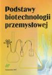 Podstawy biotechnologii przemysłowej w sklepie internetowym Booknet.net.pl