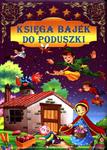 Księga bajek do poduszki w sklepie internetowym Booknet.net.pl