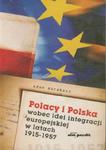 Polacy i Polska wobec idei integracji europejskiej w latach 1915 - 1957 w sklepie internetowym Booknet.net.pl