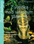 Z wędką nad własnym stawem w sklepie internetowym Booknet.net.pl