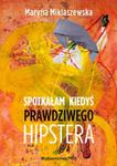 Spotkałam kiedyś prawdziwego hipstera w sklepie internetowym Booknet.net.pl