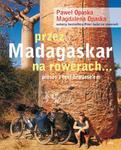 Przez Madagaskar na rowerach... pieszo i taxi-brousse’em w sklepie internetowym Booknet.net.pl
