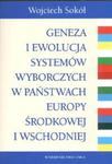 Geneza i ewolucja systemów wyborczych w państwach Europy Środkowej i Wschodniej w sklepie internetowym Booknet.net.pl