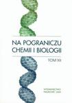 Na pograniczu chemii i biologii tom XII w sklepie internetowym Booknet.net.pl