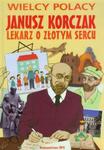 Janusz Korczak Lekarz o złotym sercu w sklepie internetowym Booknet.net.pl